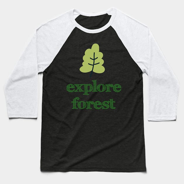 Explore the Forest Outdoors Nature Gifts Baseball T-Shirt by TheOptimizedCreative